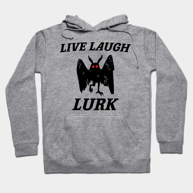 Live Laugh Lurk Shirt | Mothman Hoodie by Y2KSZN